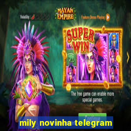 mily novinha telegram